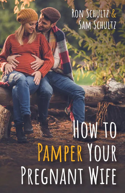 How to Pamper Your Pregnant Wife - Hardcover