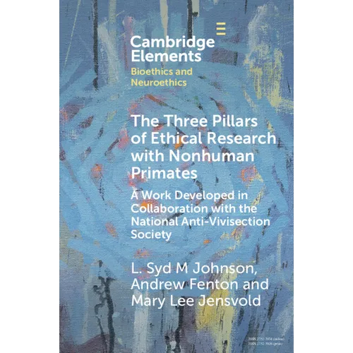 The Three Pillars of Ethical Research with Nonhuman Primates - Paperback