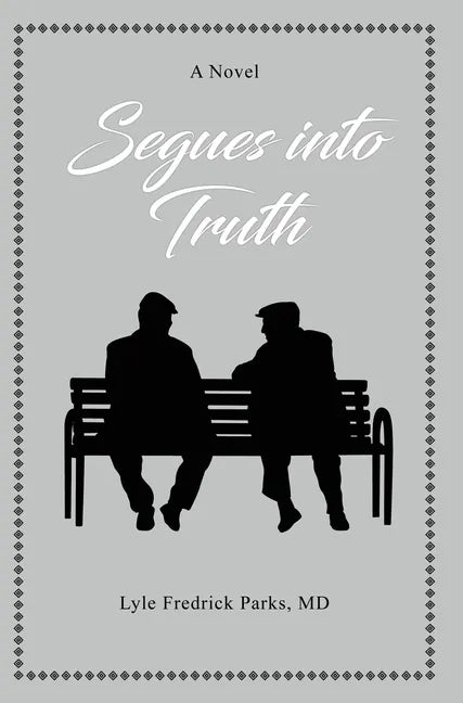 Segues into Truth - Hardcover
