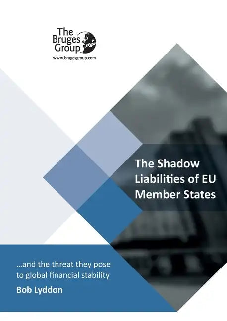 The Shadow Liabilities Of EU Member States And The Threat They Pose To Global Financial Stability - Paperback