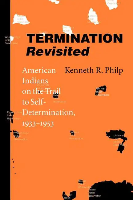 Termination Revisited: American Indians on the Trail to Self-Determination, 1933-1953 - Paperback