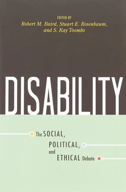 Disability: The Social, Political, and Ethical Debate - Paperback