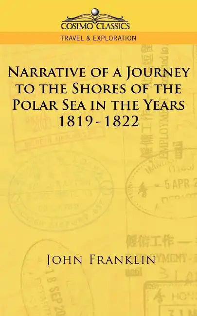 Narrative of a Journey to the Shores of the Polar Sea in the Years 1819-1822 - Paperback