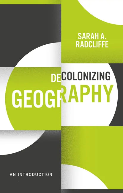 Decolonizing Geography: An Introduction - Paperback