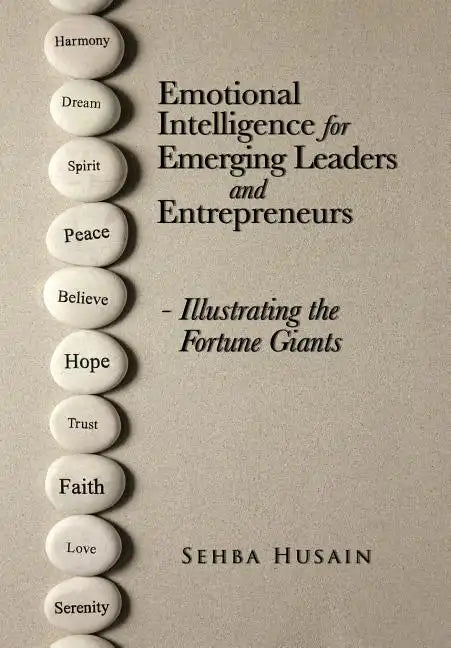 Emotional Intelligence for Emerging Leaders and Entrepreneurs - Illustrating the Fortune Giants - Hardcover