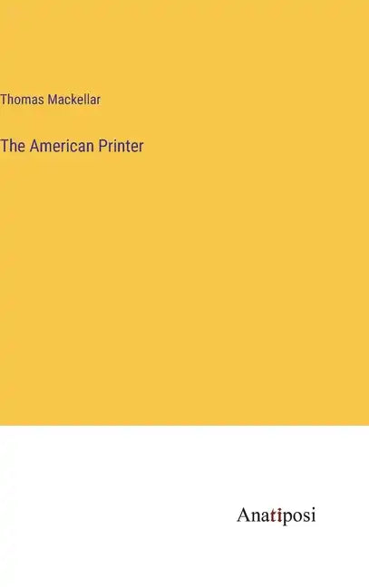 The American Printer - Hardcover