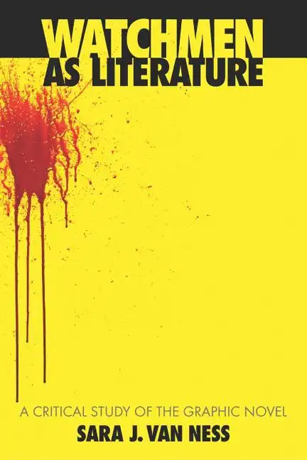 Watchmen as Literature: A Critical Study of the Graphic Novel - Paperback