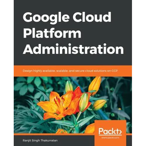 Google Cloud Platform Administration - Paperback