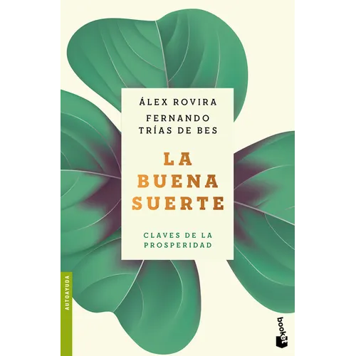 La Buena Suerte: Claves de la Prosperidad / Good Luck: The Keys to Prosperity - Paperback