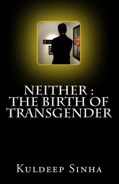 Neither: The Birth of Transgender - Paperback