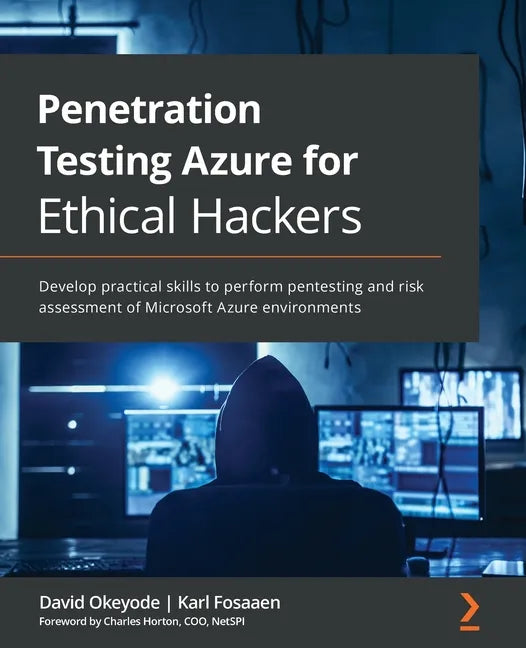 Penetration Testing Azure for Ethical Hackers: Develop practical skills to perform pentesting and risk assessment of Microsoft Azure environments - Paperback