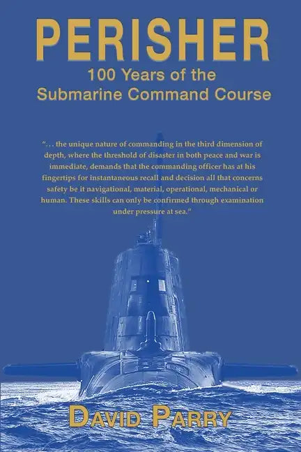 Perisher: 100 Years of the Submarine Command Course - Paperback