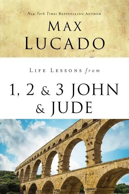 Life Lessons from 1, 2, 3 John and Jude: Living and Loving by Truth - Paperback