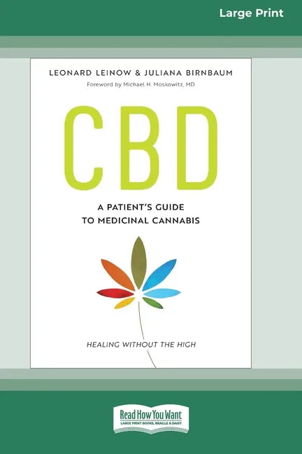 CBD: A Patient's Guide to Medicinal Cannabis--Healing without the High [Standard Large Print 16 Pt Edition] - Paperback