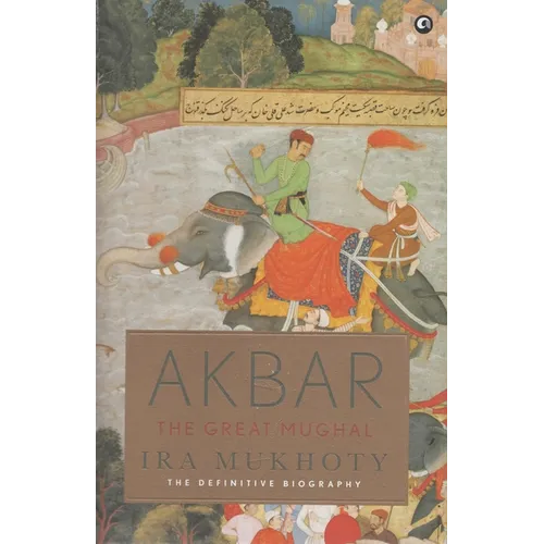 Akbar: The Great Mughal - Hardcover