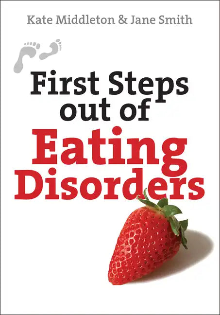 First Steps Out of Eating Disorders - Paperback