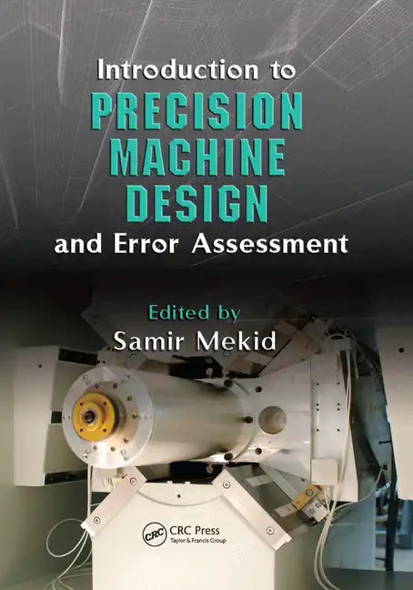 Introduction to Precision Machine Design and Error Assessment - Paperback