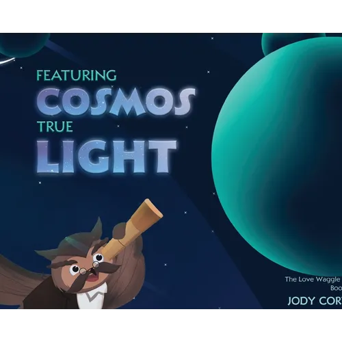 The Love Waggle Series Book One: Featuring Cosmos True Light - Hardcover