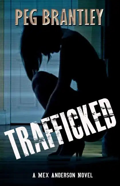 Trafficked: A Mex Anderson Novel - Paperback