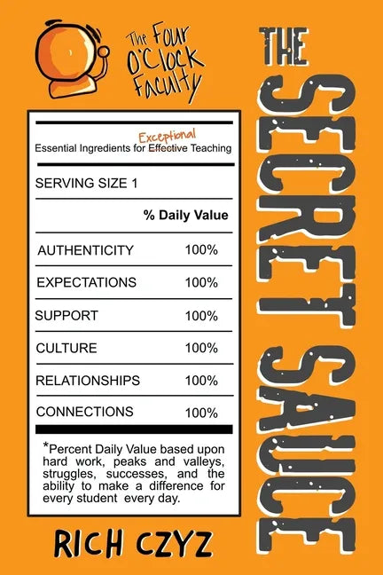 The SECRET SAUCE: Essential Ingredients for Exceptional Teaching - Paperback