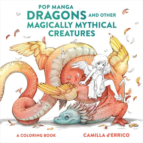 Pop Manga Dragons and Other Magically Mythical Creatures: A Coloring Book - Paperback