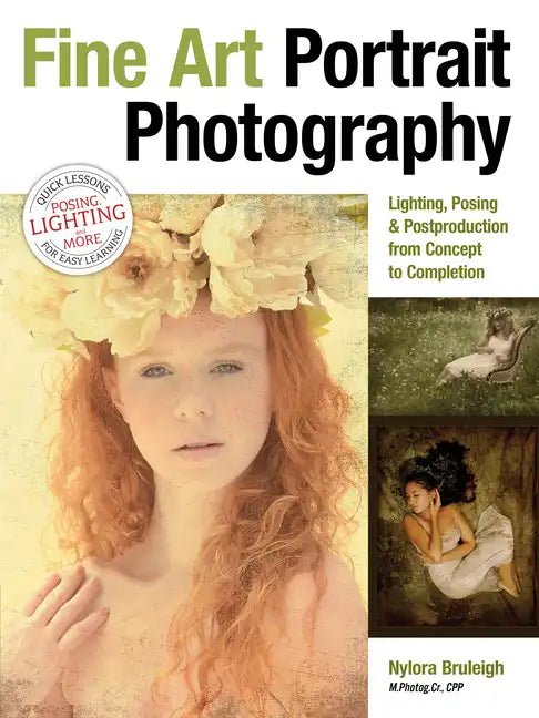 Fine Art Portrait Photography: Lighting, Posing & Postproduction from Concept to Completion - Paperback