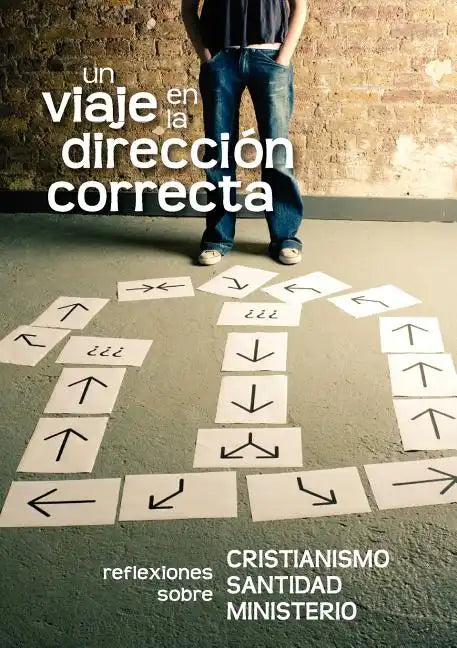 Un viaje en la dirección correcta (Spanish: A Journey in the Right Direction) - Paperback