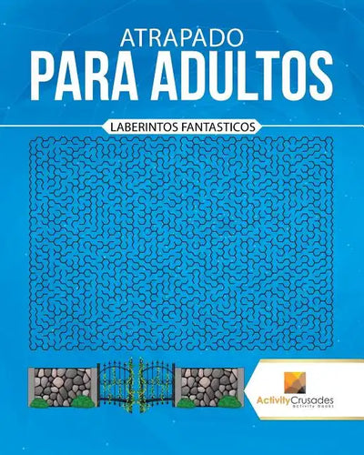 Atrapado Para Adultos: Laberintos Fantasticos - Paperback