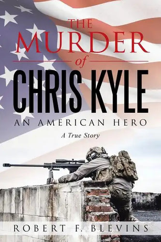 The Murder of Chris Kyle: An American Hero - Paperback