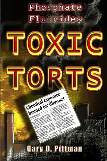 Phosphate Fluorides Toxic Torts - Paperback