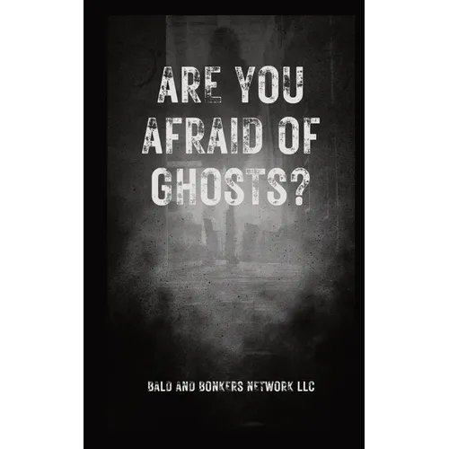 Are You Afraid of Ghosts?: A Starter's Handguide to Understanding the Night - Paperback