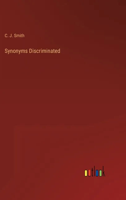 Synonyms Discriminated - Hardcover
