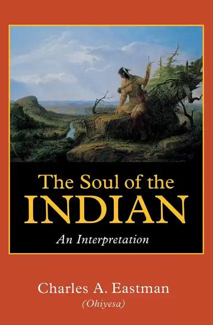 The Soul of the Indian: An Interpretation - Paperback