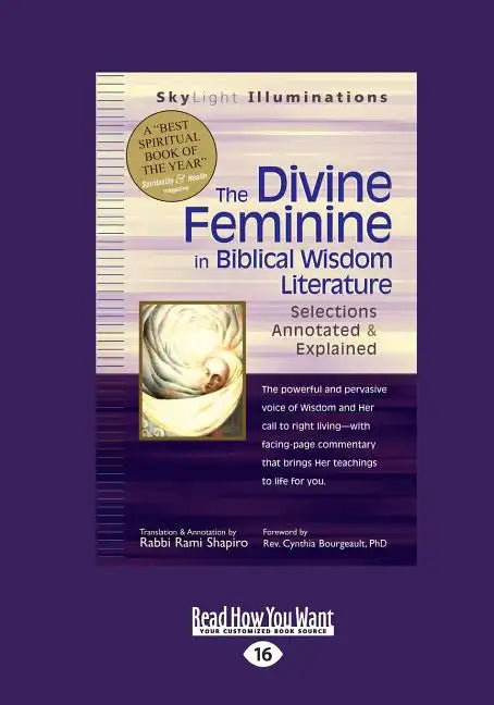 The Divine Feminine in Biblical Wisdom: Selections Annotated & Explained (Large Print 16pt) - Paperback