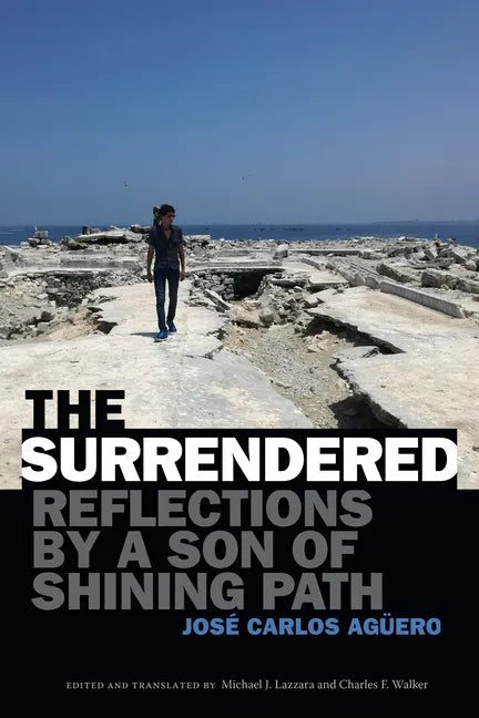 The Surrendered: Reflections by a Son of Shining Path - Hardcover