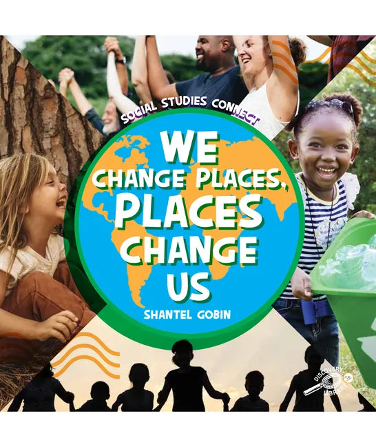 We Change Places, Places Change Us - Hardcover