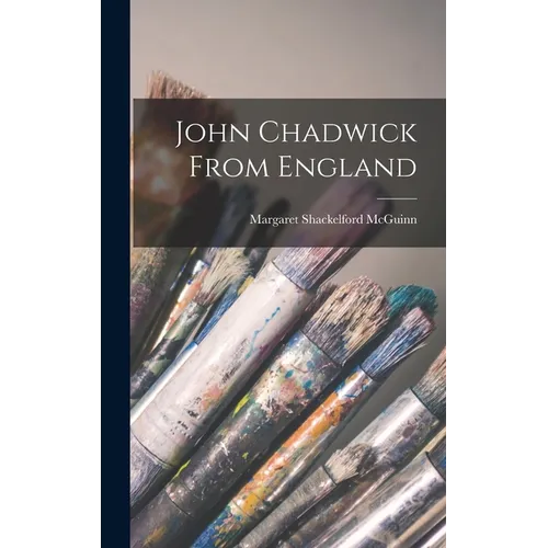 John Chadwick From England - Hardcover
