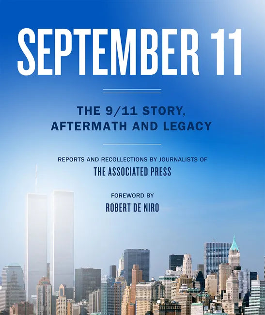 September 11: The 9/11 Story, Aftermath and Legacy - Hardcover