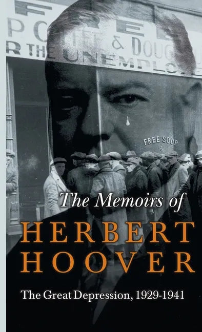 Memoirs of Herbert Hoover - The Great Depression, 1929-1941 - Hardcover