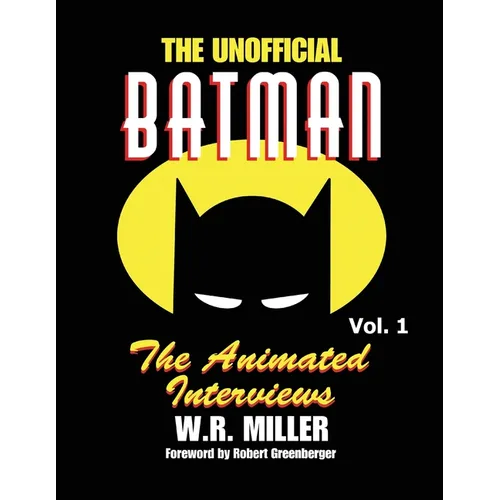 Batman: The Animated Interviews, Volume One - Paperback