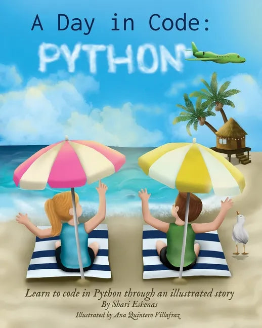 A Day in Code- Python: Learn to Code in Python through an Illustrated Story (for Kids and Beginners) - Paperback