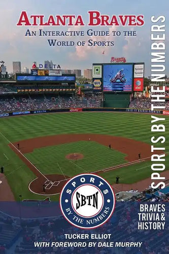 Atlanta Braves: An Interactive Guide to the World of Sports (Sports by the Numbers / History & Trivia) - Paperback