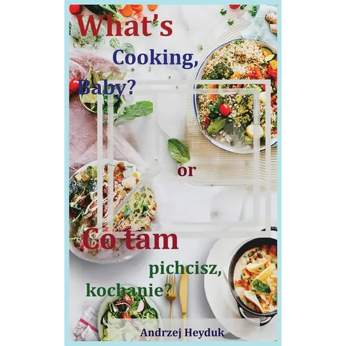 What's Cooking, Baby? - Hardcover