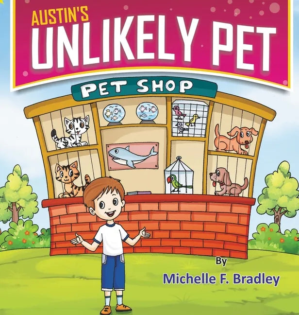 Austin's Unlikely Pet - Hardcover