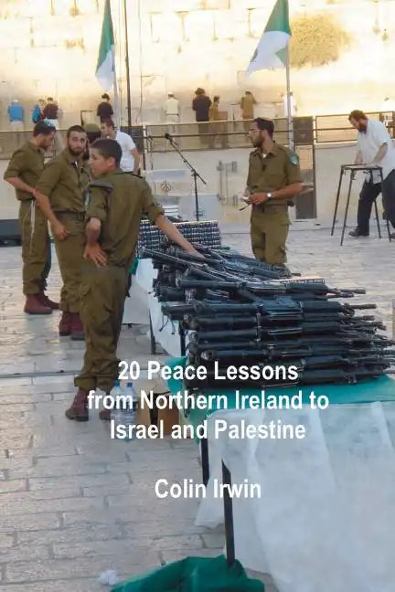 20 Peace Lessons from Northern Ireland to Israel and Palestine - Paperback