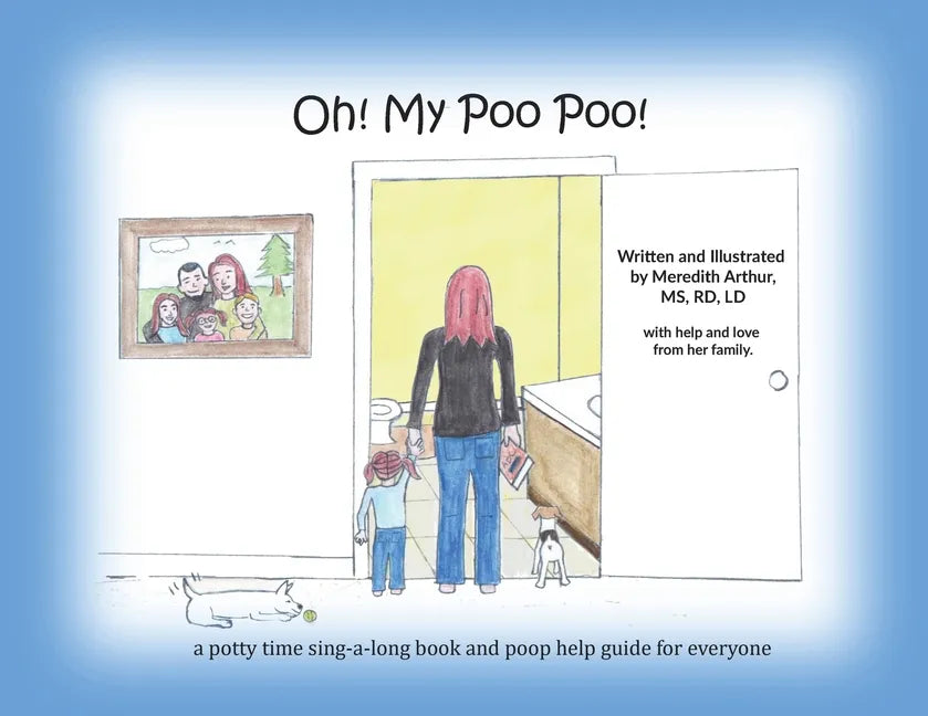 Oh! My Poo Poo!: a potty time sing-a-long book and poop help guide for everyone - Paperback