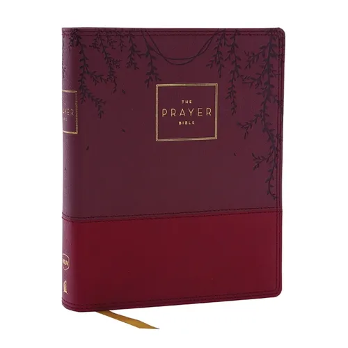 The Prayer Bible: Pray God's Word Cover to Cover (Nkjv, Burgundy Leathersoft, Red Letter, Comfort Print) - Imitation Leather
