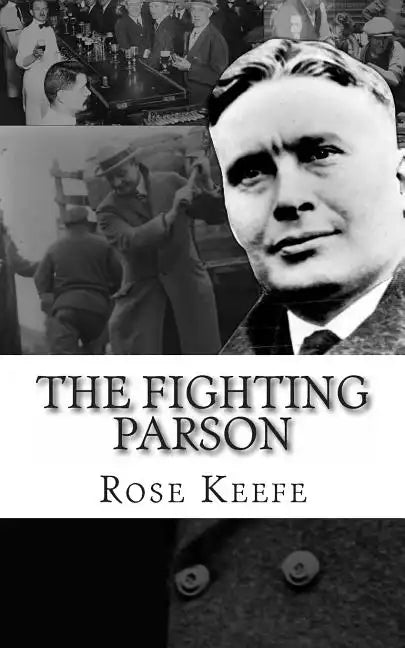 The Fighting Parson: The Life of Reverend Leslie Spracklin (Canada's Eliot Ness) - Paperback