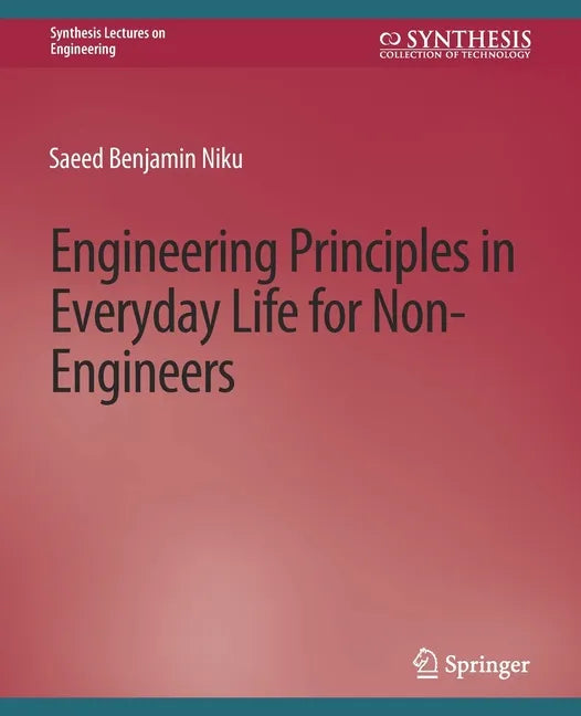 Engineering Principles in Everyday Life for Non-Engineers - Paperback