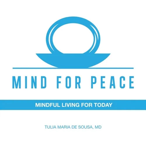 Mind for Peace: Mindful Living for Today - Paperback